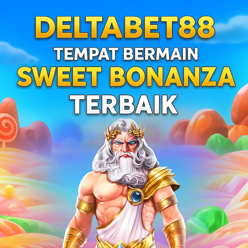Deltabet88: Tempat Bermain Sweet Bonanza Terbaik! 